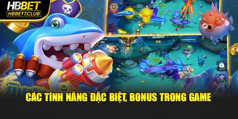 Các tính năng đặc biệt, bonus trong game
