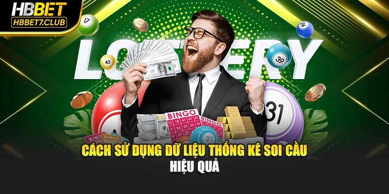 Cách sử dụng dữ liệu thống kê soi cầu hiệu quả