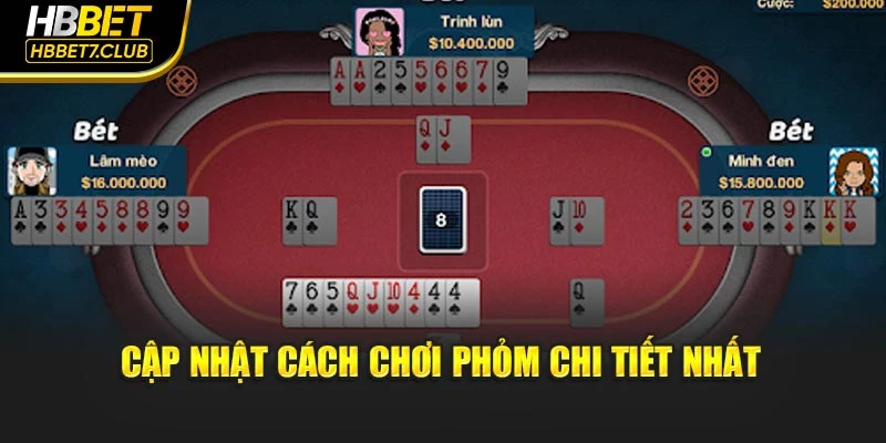 Cập nhật cách chơi Phỏm chi tiết nhất