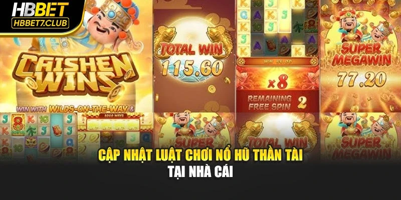 Cập nhật luật chơi nổ hũ Thần Tài tại nhà cái