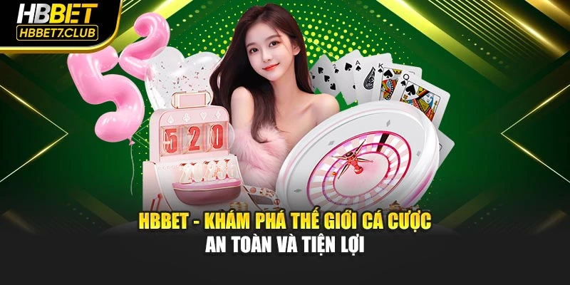 HBBET - Khám Phá Thế Giới Cá Cược An Toàn Và Tiện Lợi