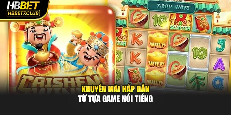 Khuyến mãi hấp dẫn từ tựa game nổi tiếng