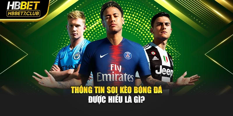 Thông tin soi kèo bóng đá được hiểu là gì?