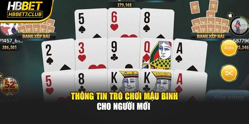 Thông tin trò chơi Mậu Binh cho người mới 