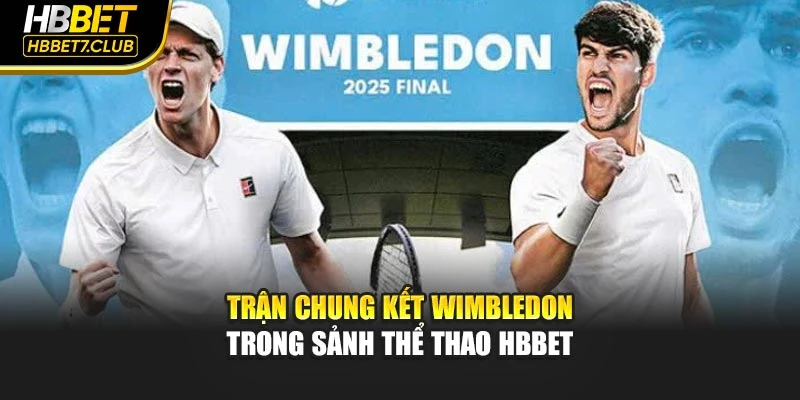 Trận chung kết Wimbledon trong sảnh thể thao hbbet